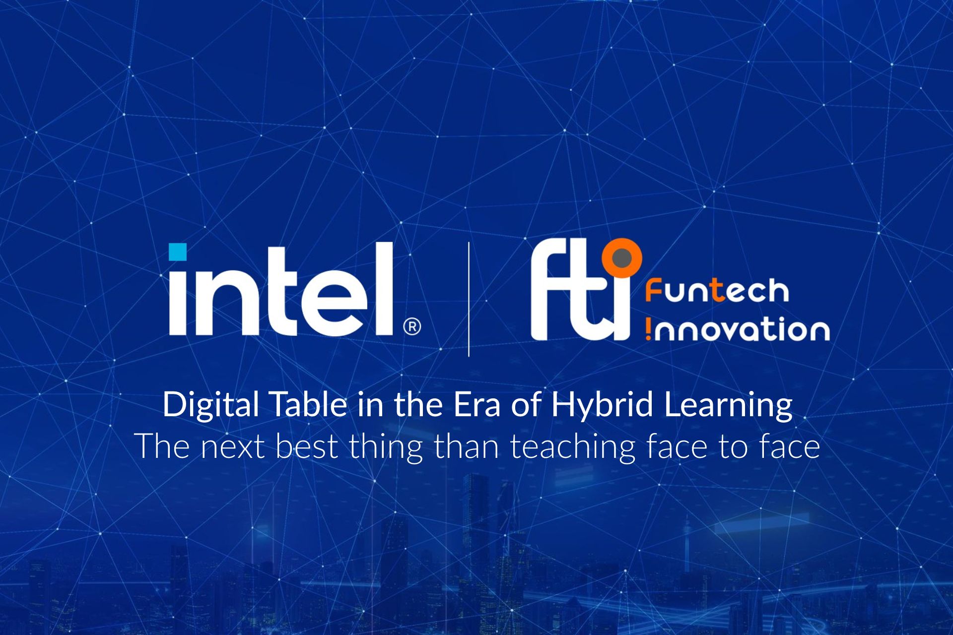 Read more about the article FTI Delivers a Keynote Speech at Intel BCA 2021 and Reveals the Hybrid Learning Solution: Digital Table